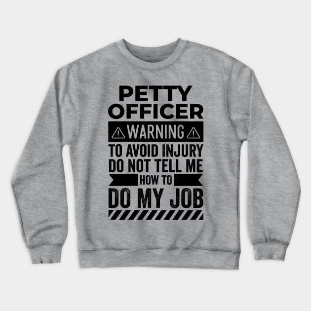 Petty Officer Warning Crewneck Sweatshirt by Stay Weird